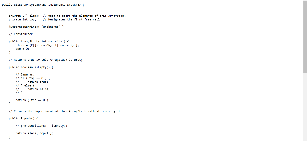 ArrayStack uses an array of fixed size and implements the interface Stack.