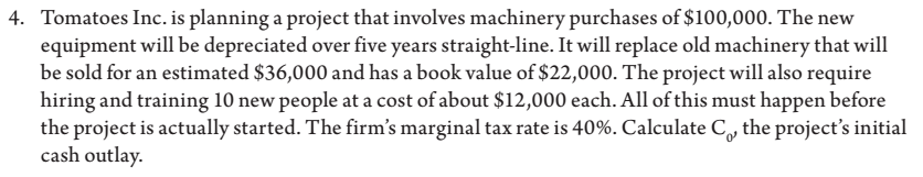 PLEASE USE EXCEL WILL GIVE THUMBS UP 4. Tomatoes Inc. is planning