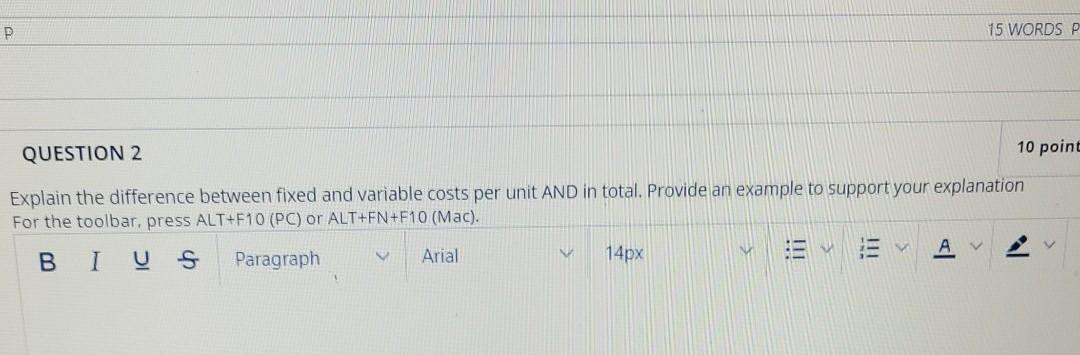 P 15 WORDS P QUESTION 2 10 point Explain the difference
