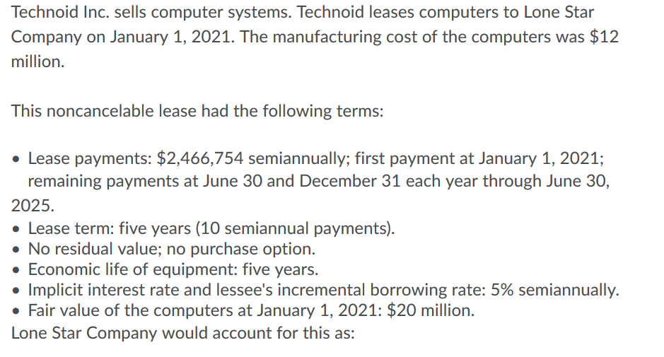  Technoid Inc. sells computer systems. Technoid leases computers to Lone Star