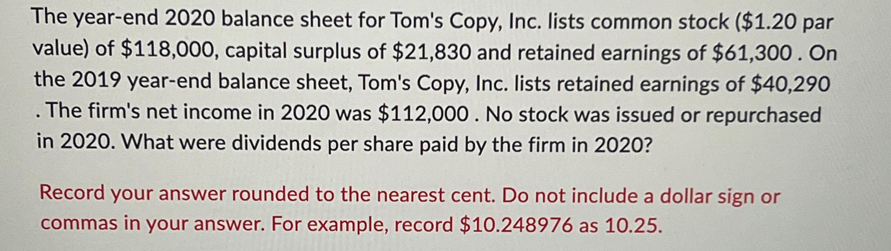  The year-end 2020 balance sheet for Tom's Copy, Inc. lists common