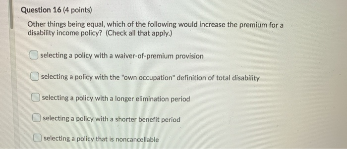  Question 16 (4 points) Other things being equal, which of the