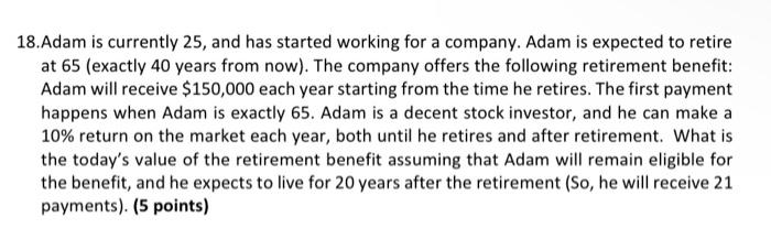 how do I solve on paper? 18.Adam is currently 25 , and
