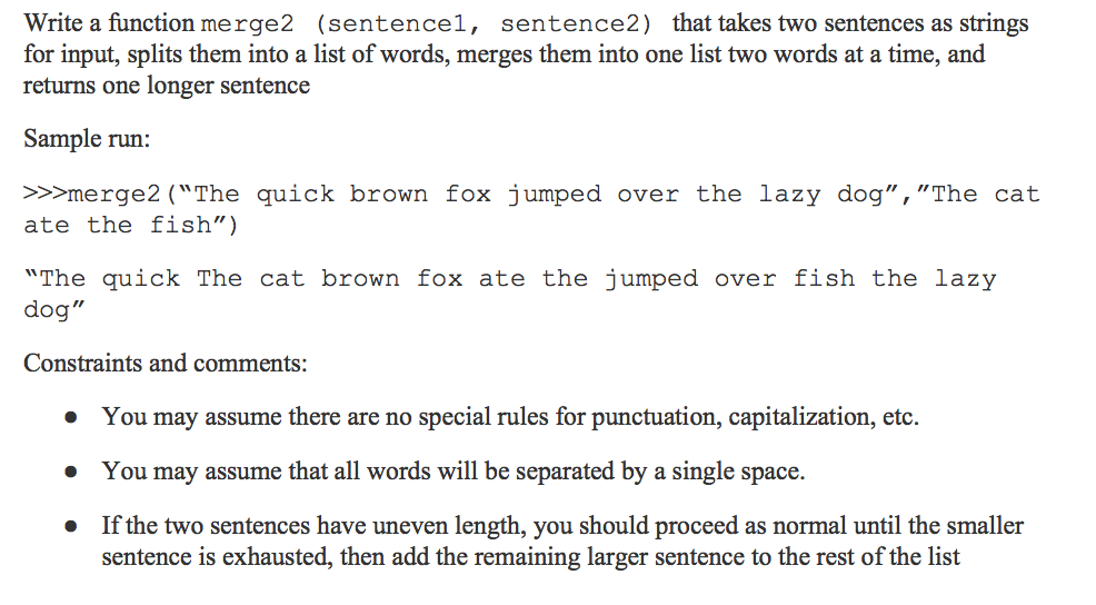 python Write a function merge2 (sentencel, sentence2) that takes two sentences as