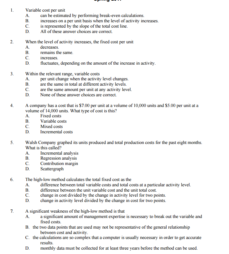  Variable cost per unit A. can be estimated by performing break-even
