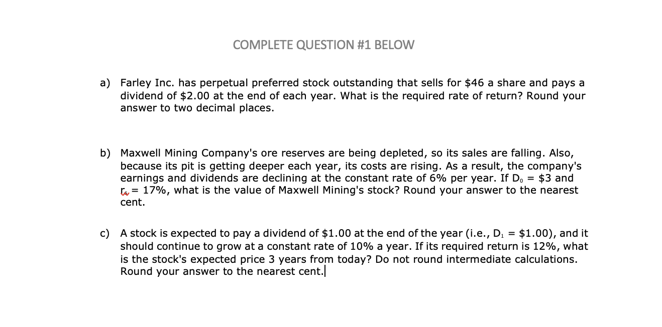  COMPLETE QUESTION #1 BELOW a) Farley Inc. has perpetual preferred stock