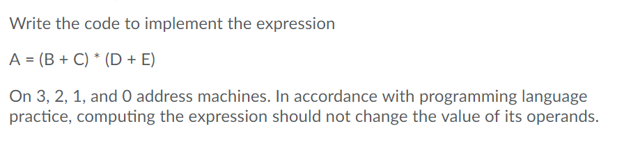  Write the code to implement the expression A- (B+ C) (D