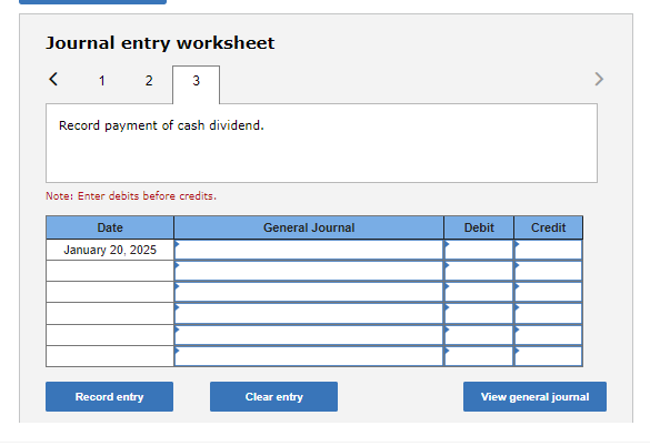Note: Enter debits before credits. Journal entry worksheet Record cash dividend declared