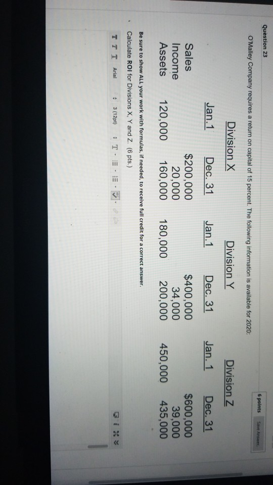  Question 23 6 points Save Answer O'Malley Company requires a return