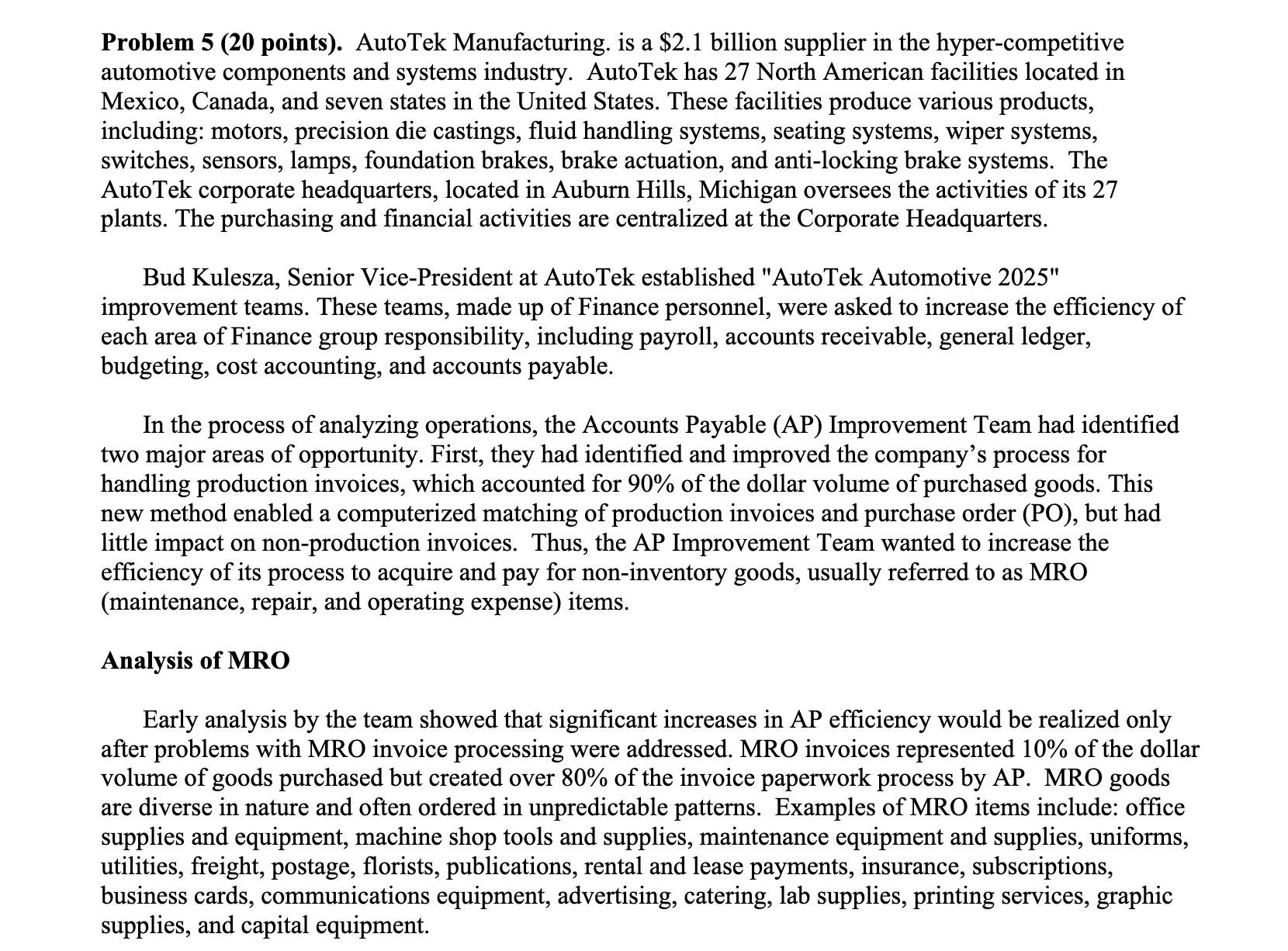  Problem 5 (20 points). AutoTek Manufacturing. is a $2.1 billion supplier