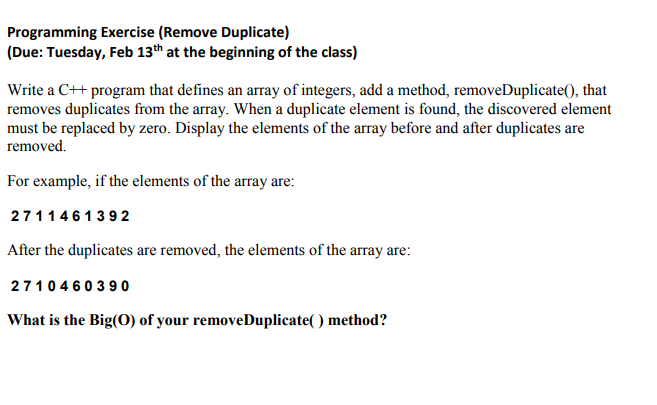Please comment code Programming Exercise (Remove Duplicate) (Due: Tuesday, Feb 13th at