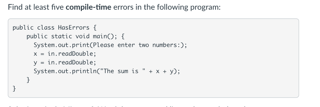 Find at least five compile-time errors in the following program: public