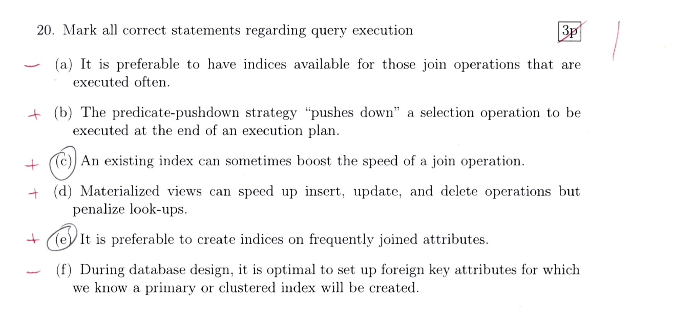  Mark all correct statements regarding query execution (a) It is preferable