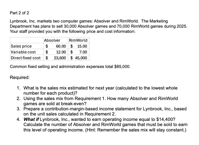  This assignment has two independent situations (Part 1 and Part 2)Part
