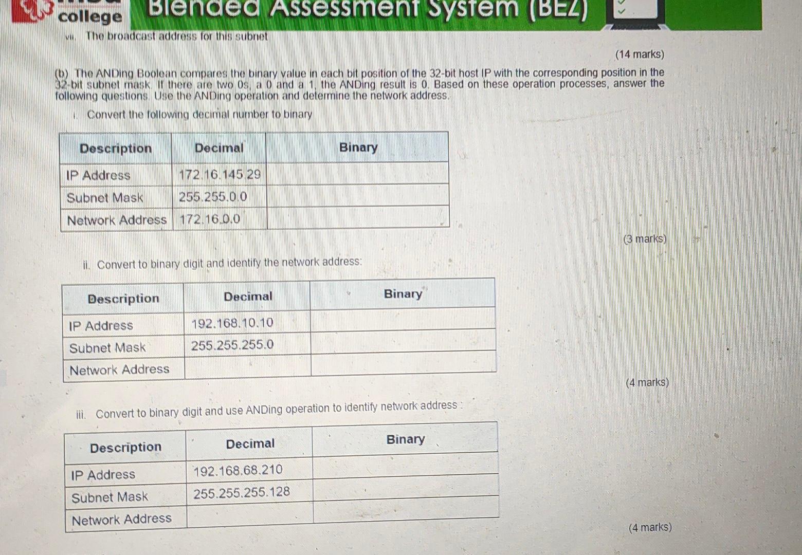  (b) The ANDing Boolean compares the binary value in each bit