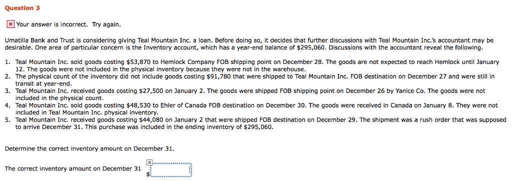 Question 3 Your answer is incorrect. Try again Umatilla Bank and