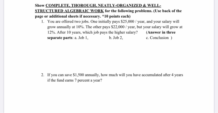  Show COMPLETE, THOROUGH, NEATLY-ORGANIZED & WELL- STRUCTURED ALGEBRAIC WORK for the