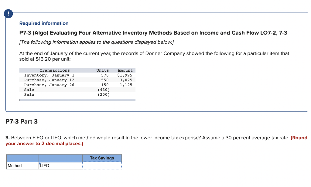 HELP PLEASE P7-3 (Algo) Evaluating Four Alternative Inventory Methods Based on Income