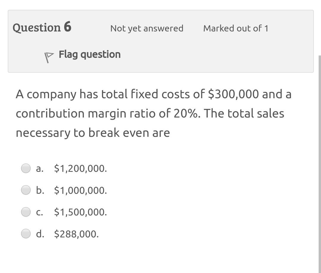  Multiple-choice question, please solve quickly Question 6 Not yet answered Marked