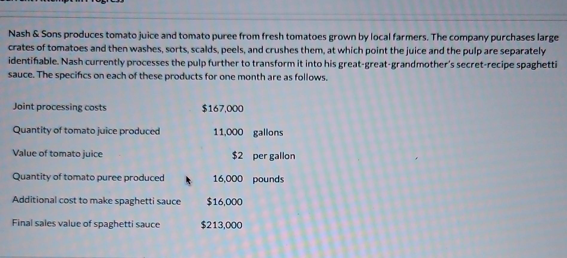  Nash recently became aware of consumer preferences for flavored tomato juice.