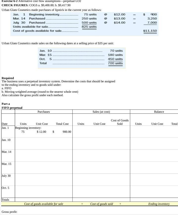 Exercise 6-2 Alternative cost flow assumptions-perpetual LO2 CHECK FIGURES: COGS a.