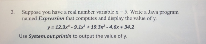  suppose you have a real number variable x-5. Write a Java
