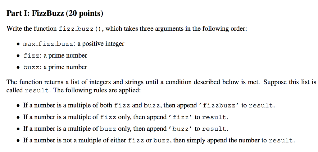  In Python Please Part I: FizzBuzz (20 points) Write the function