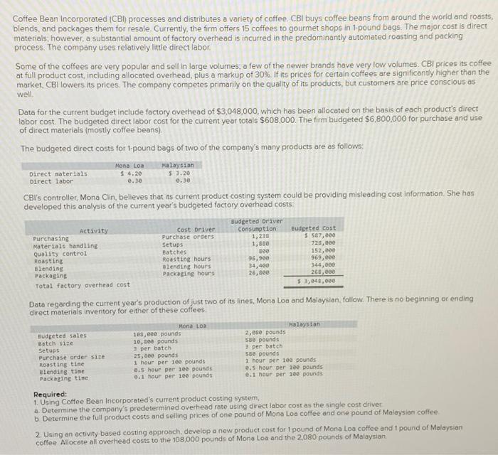 a Coffee Bean Incorporated (CB) processes and distributes a variety of