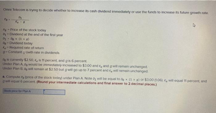  Omni Telecom is trying to decide whether to increase its cash