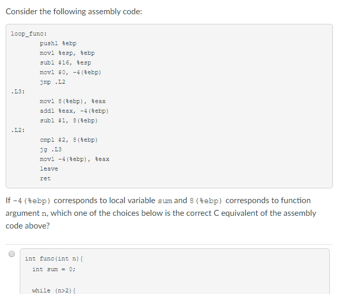  Consider the following assembly code loop_func: pushl %ebp movi %esp, %ebp