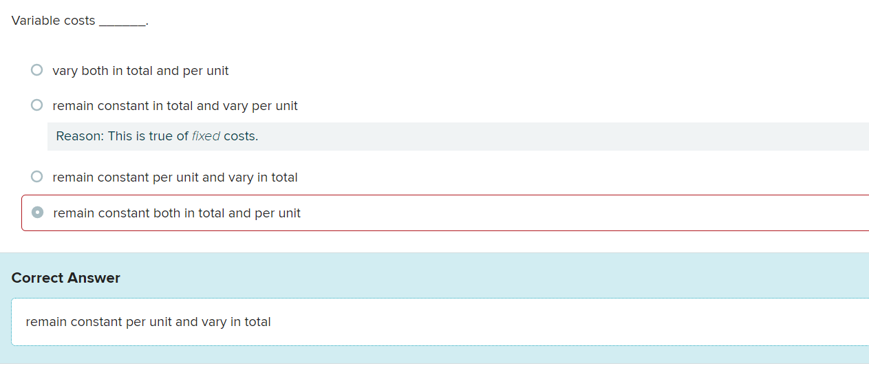  Variable costs vary both in total and per unit remain constant
