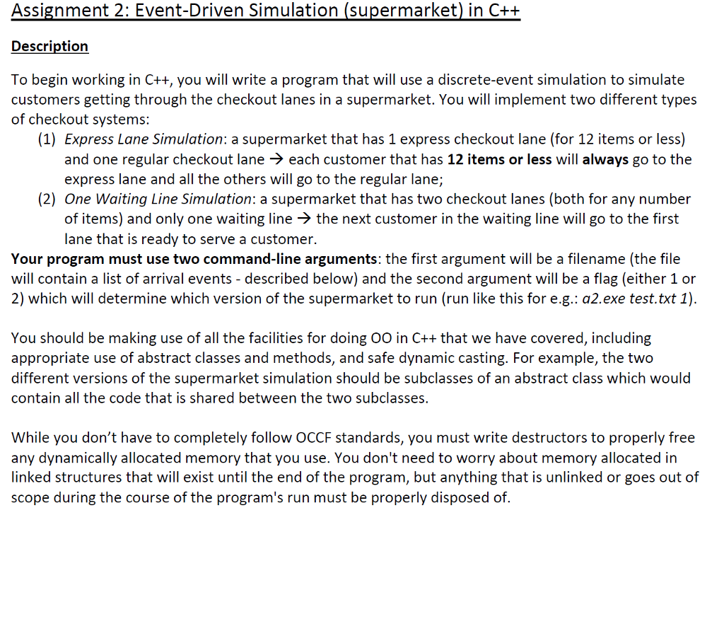Assignment 2: Event-Driven Simulation (supermarket) in C++ Description To begin working