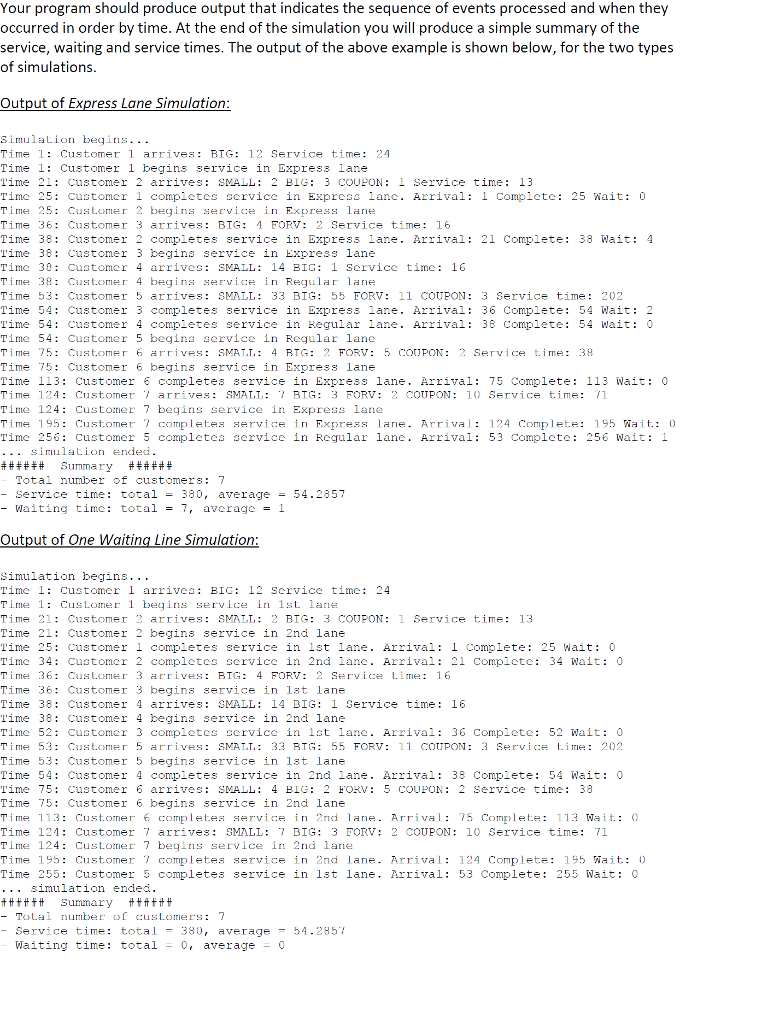 You will implement two different types of checkout systems: (1) Express Lane