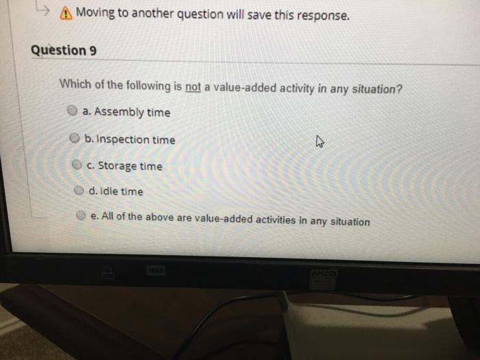  > A Moving to another question will save this response. Question