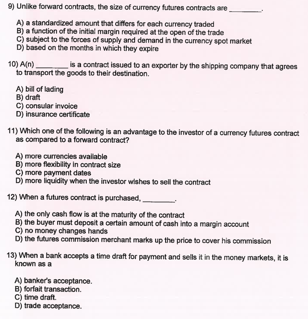 Can any body answer the question 9) Unlike forward contracts, the size