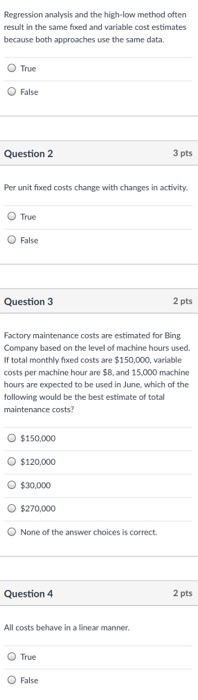  Regression analysis and the high-low method often result in the same