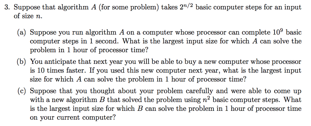  3. Suppose that algorithm A (for some problem) takes 2n/2 basic
