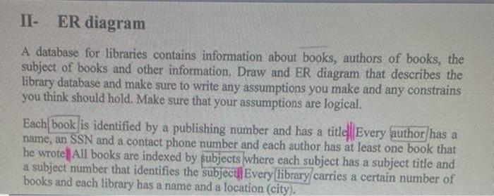  Design a database for a library based on -Specifying the entities,