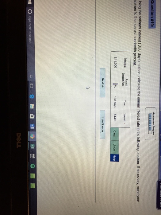  Question #19 Using the ordinary interest (360 days) method, calculate the