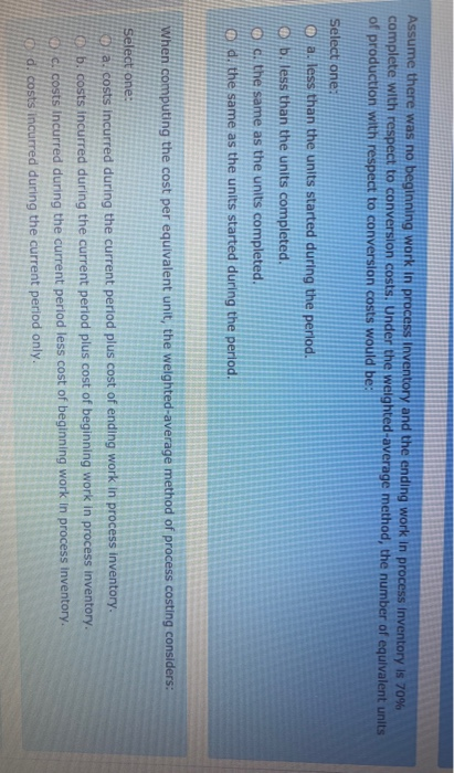  Assume there was no beginning work in process Inventory and the