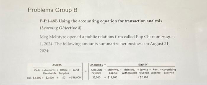  Problems Group B P-F:1-48B Using the accounting equation for transaction analysis