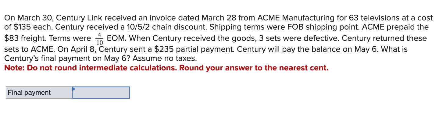  On March 30, Century Link received an invoice dated March 28