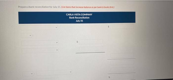 Carla Vista Comparty: 1. Cash balance per bar, Jaly 31,59.394. 2. July