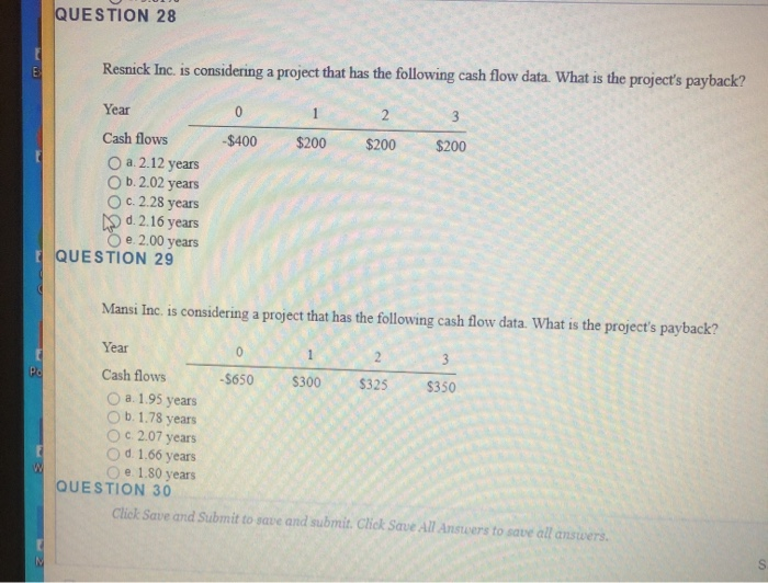  QUESTION 28 E Resnick Inc. is considering a project that has
