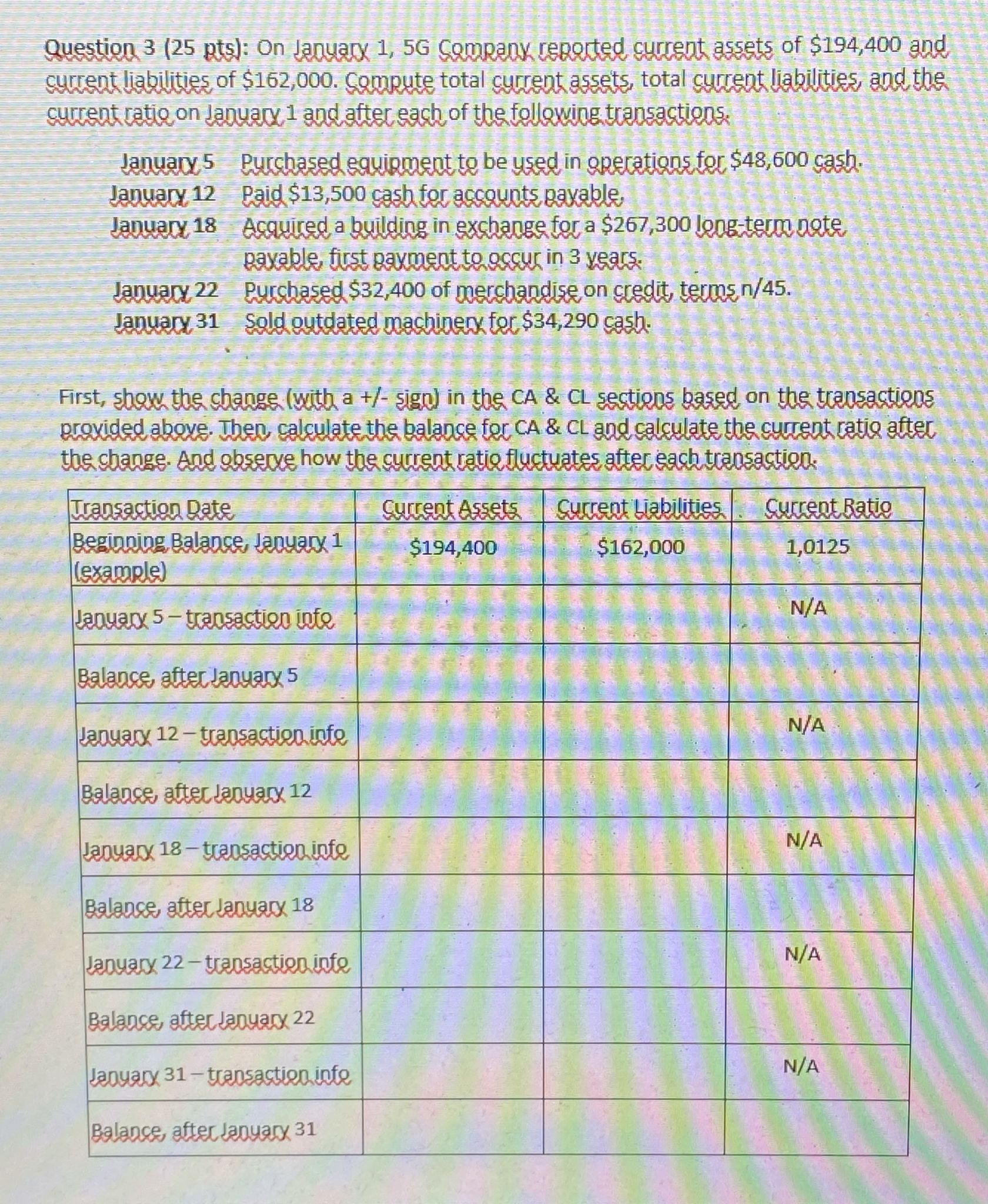  Question 3(25 pts): On Januaxx 1,5G Companx reported current assets of