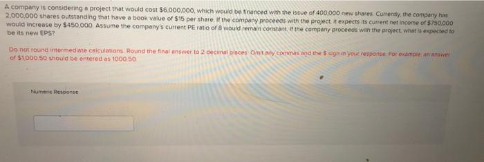 would be financed with the issue of new shares. Currently, the company's