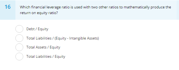  6 Which financial leverage ratio is used with two other ratios