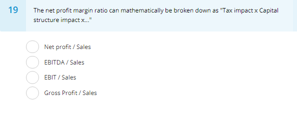 following is a tertiary ratio that drives profitability? SG&A Expense/Sales Net Profit/Sales