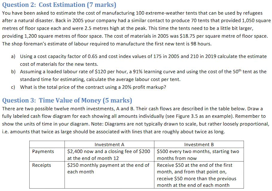  Question 2: Cost Estimation (7 marks) You have been asked to