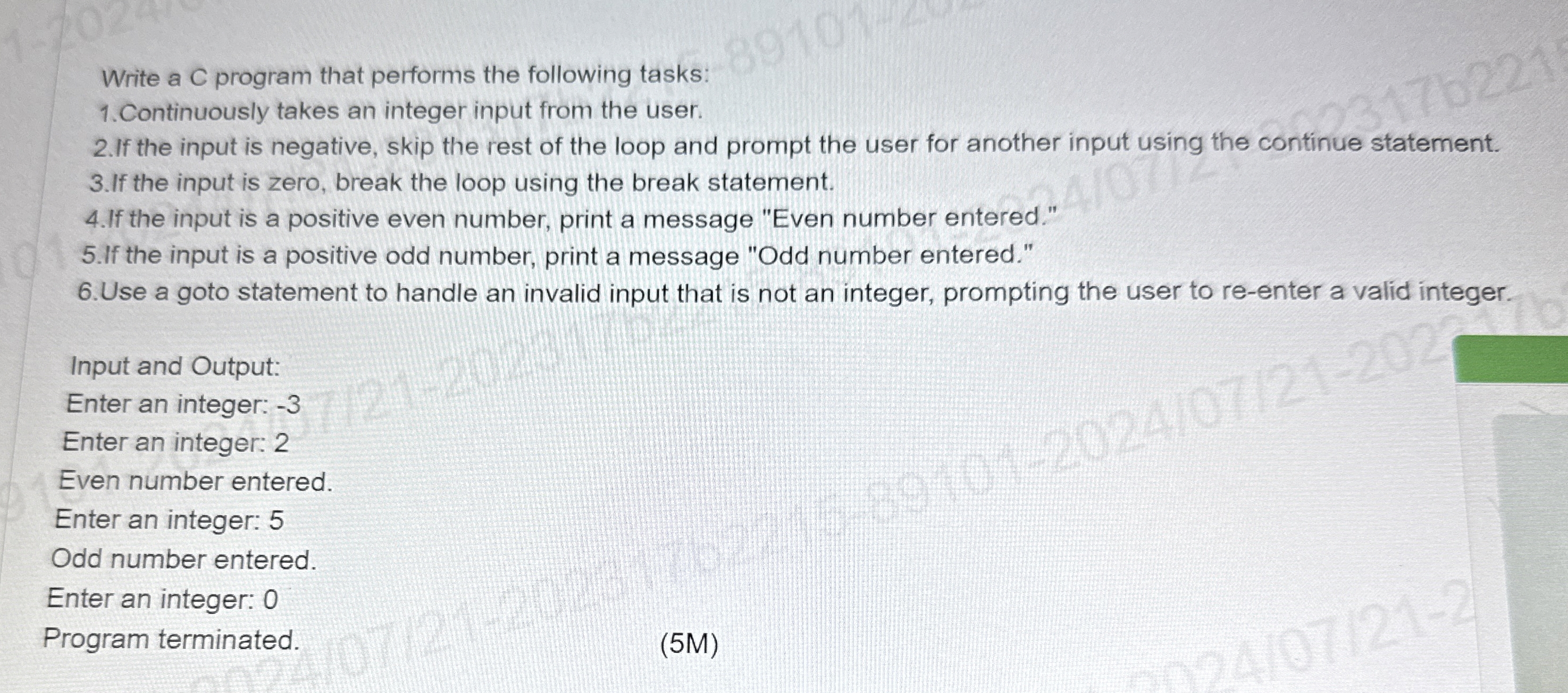  Write a C program that performs the following tasks: Continuously takes